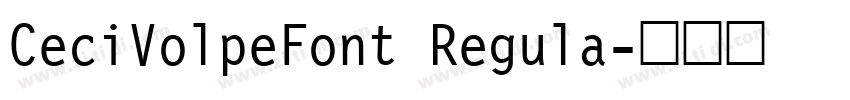 CeciVolpeFont Regula字体转换